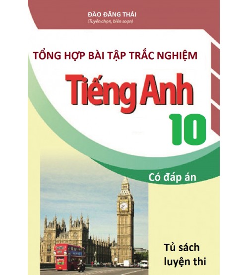 Tong-hop-bai-tap-trac-nghiem-tieng-anh-10-500x554-1
