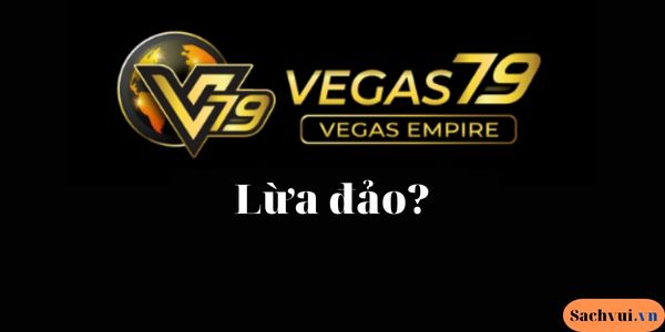 Vegas79 lừa đảo